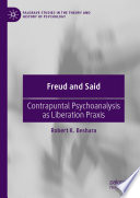 Freud and Said : contrapuntal psychoanalysis as liberation praxis /