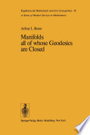 Manifolds all of whose Geodesics are Closed /