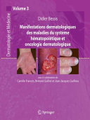 Manifestations dermatologiques des maladies du systeme hematopoietique et oncologie dermatologique /