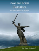 Read and think Russian : an intermediate reader.