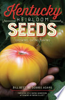 Kentucky heirloom seeds : growing, eating, saving /
