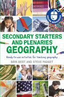 Secondary starters and plenaries geography : ready-to-use activities for teaching geography /