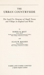 The urban countryside : the land-use structure of small towns and villages in England and Wales /