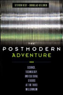 The postmodern adventure : science, technology, and cultural studies at the Third Millennium /