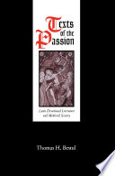 Texts of the passion : Latin devotional literature and medieval society /