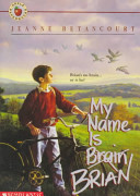 My name is Brain Brian /