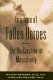 In a time of fallen heroes : the re-creation of masculinity /