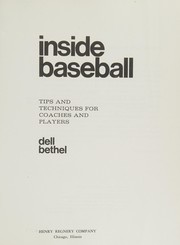 Inside baseball : tips and techniques for coaches and players /