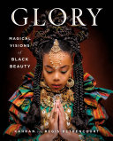 Glory : magical visions of Black beauty /