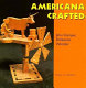 Americana crafted : Jehu Camper, Delaware whittler /