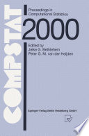COMPSTAT : Proceedings in Computational Statistics 14th Symposium held in Utrecht, the Netherlands, 2000 /