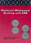 Introduction to electrical-mechanical drafting with CAD /