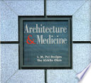 Architecture & medicine : I.M. Pei designs the Kirklin Clinic /