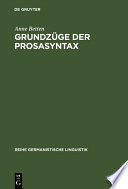 Grundzüge der Prosasyntax : Stilprägende Entwicklungen vom Althochdeutschen zum Neuhochdeutschen /