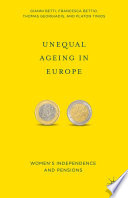 Unequal ageing in Europe : women's independence and pensions /
