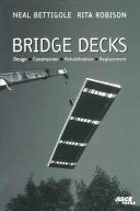 Bridge decks : design, construction, rehabilitation, replacement /