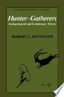 Hunter-gatherers : archaeological and evolutionary theory /
