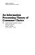 An Information processing theory of consumer choice /
