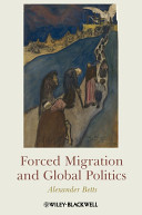 Forced migration and global politics /