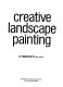 Creative landscape painting /