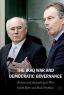 The Iraq War and democratic governance : Britain and Australia go to war /