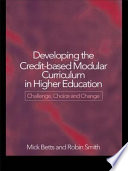 Developing the credit-based modular curriculum in higher education /