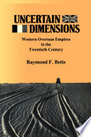 Uncertain dimensions : western overseas empires in the twentieth century /