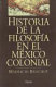 Historia de la filosofía en el México colonial /