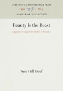 Beauty is the beast : appearance-impaired children in America /
