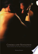 Cinema and sensation : French film and the art of transgression /