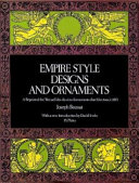 Empire style designs and ornaments : a reprint of Recueil des dessins d'ornements d'architecture, c. 1813 /