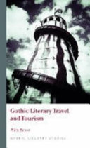 Gothic literary travel and tourism /