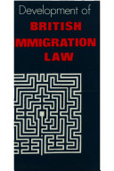 The development of British immigration law /