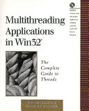 Multithreading applications in Win32 : the complete guide to threads /