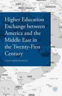 Higher education exchange between America and the Middle East in the twenty-first century /
