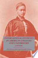 International Students in American Colleges and Universities : A History /