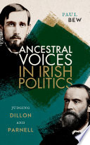 Ancestral voices in Irish politics : judging Dillon and Parnell /