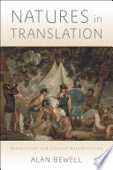 Natures in translation : romanticism and colonial natural history /