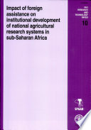 Impact of foreign assistance on institutional development of national agricultural research systems in sub-Saharan Africa /