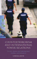 Counterterrorism and international power relations : the EU, ASEAN and hegemonic global governance /