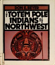 The totem pole Indians of the Northwest /