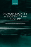 Human dignity in bioethics and biolaw /