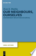 Our Neighbours, Ourselves : Contemporary Reflections on Survival /