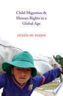 Child migration and human rights in a global age /