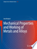 Mechanical Properties and Working of Metals and Alloys /