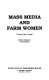 Mass media and farm women /