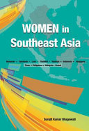 Women in Southeast Asia : Myanmar, Cambodia, Laos, Thailand, Vietnam, Indonesia, Singapore, Timor, Philippines, Malaysia, Brunel /