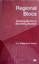 Regional blocs : building blocks or stumbling blocks /