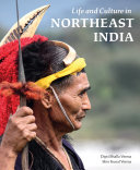 Life and culture in northeast India /