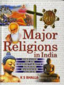 Major religions in India : Hinduism, Islam, Christianity, Sikhism, Buddhism, Jainism /